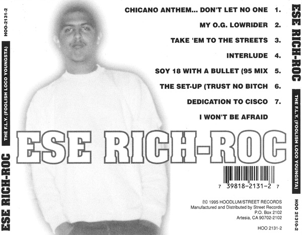 Ese Rich-Roc - The F.L.Y (Foolish Loco Youngsta) Chicano Rap